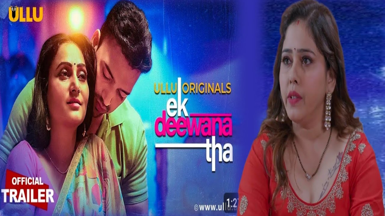 Ek Deewana Tha Official Trailer Ullu App Jayshree Gaikwad New Web