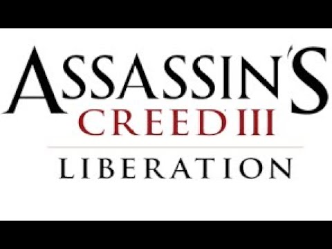 assassins Creed 3 liberation part 1 - YouTube