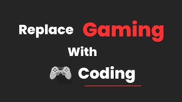 How To Replace Video Games With Coding