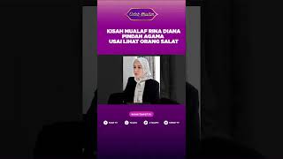 Kisah Mualaf Rina Diana, Pindah Agama Usai Lihat Orang Shalat
