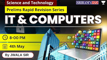 IT and Computers | Science and Technology | Prelims Rapid Revision Series |  @sriramsiasofficial