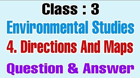 Directions and Maps std 3 evs chapter 4 question and answer Maharashtra Board