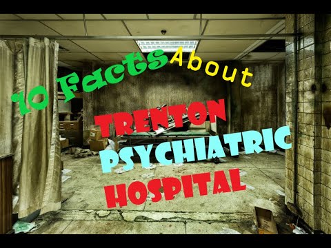 The Dark History of Trenton Psychiatric Hospital : 10 Unsettling Facts Bonus Ghost Story at the END