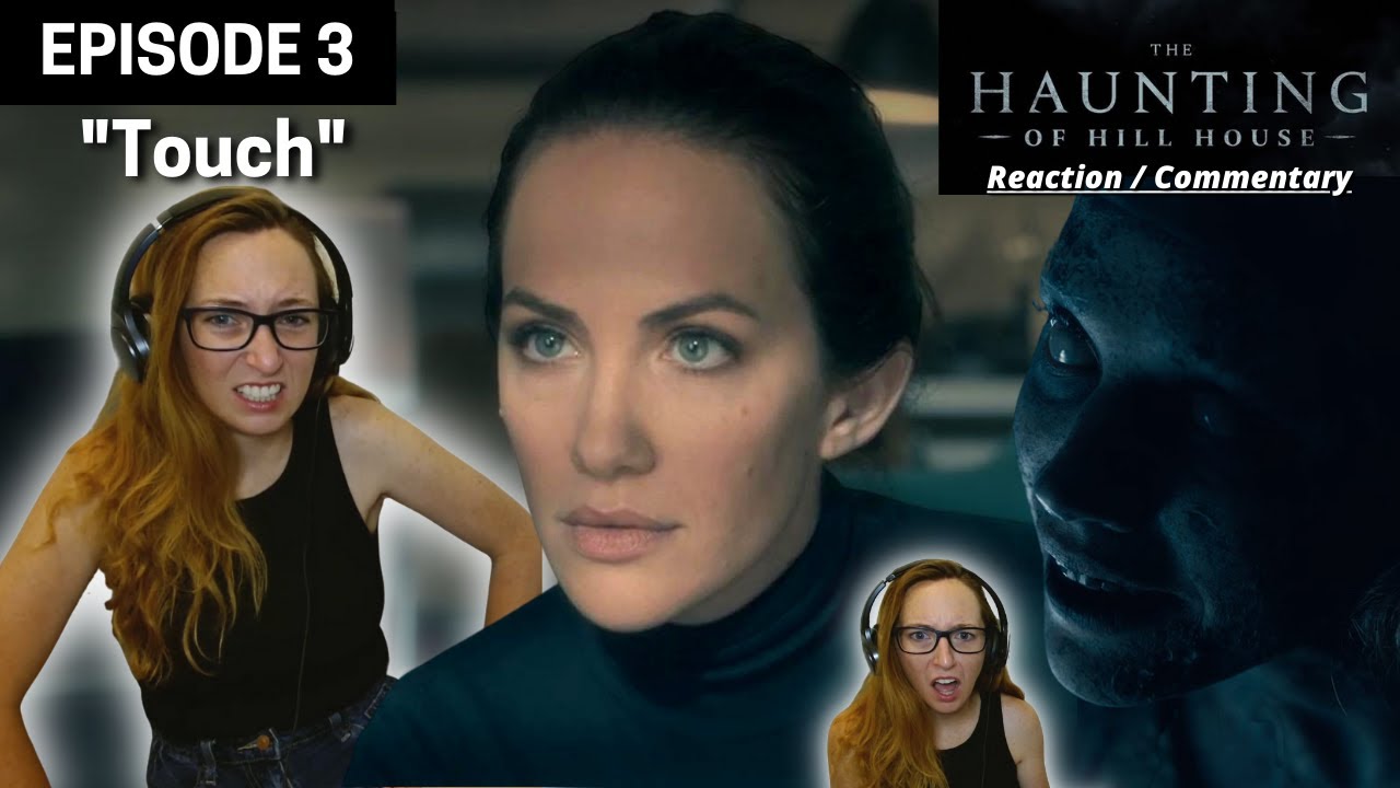 Watching THE HAUNTING OF HILL HOUSE Episode 3 Touch REACTION Watching THE HAUNTING OF HILL HOUSE Episode 3 Touch REACTION