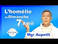 Vangile et homlie du dimanche 7 avril  avec mgr aupetit misricorde