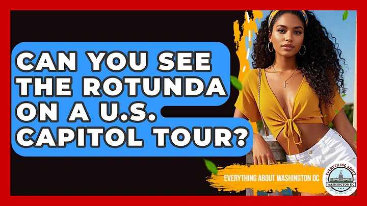 Can You See The Rotunda On A U.S. Capitol Tour? - Everything About Washington DC