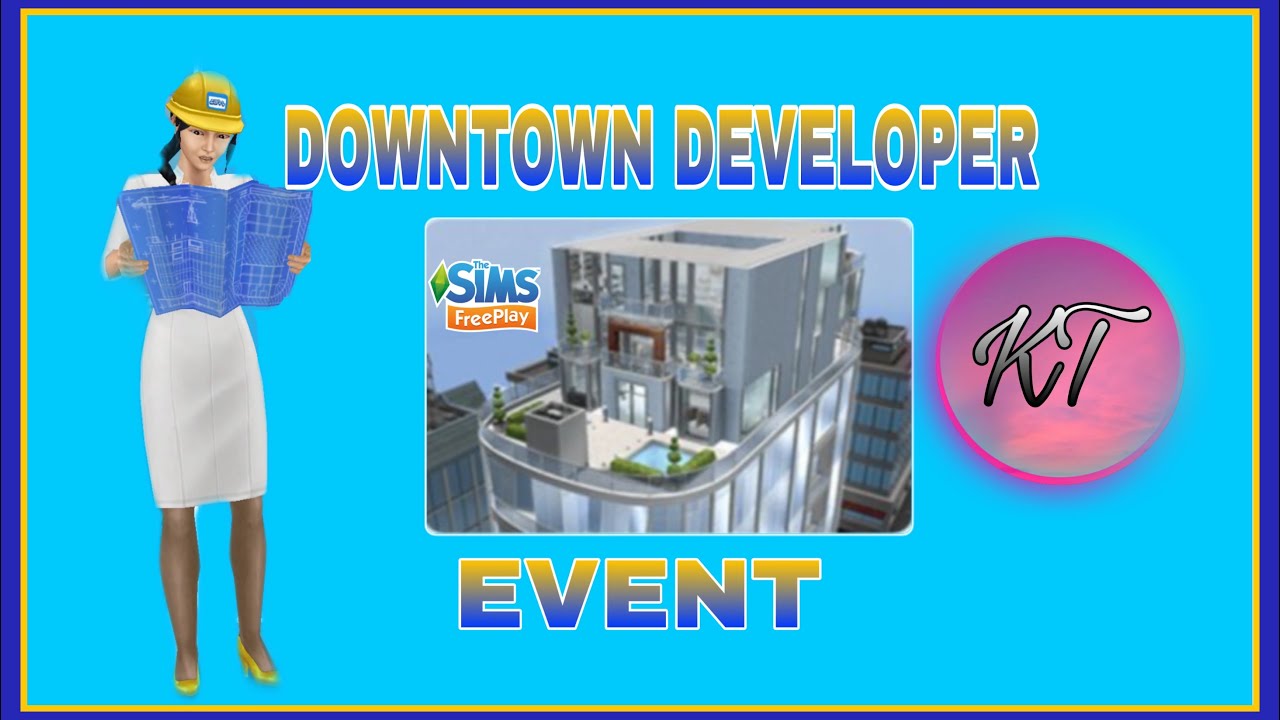 The Sims FreePlay 🏗DOWNTOWN DEVELOPER 🏗 Event .