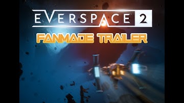 Everspace 2 -  Epic Game Music Video