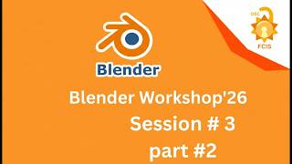 [OSC] Blender Workshop’26 - Session # 3 Part 2 (SHADER)