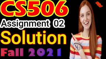 CS506 Assignment No.2 Fall 2021 100% Correct Complete Solution By Learning With Happy Mood