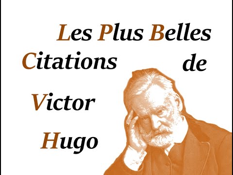 les Plus Belles Citations de Victor Hugo