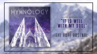 The Hope Arsenal - 05 It Is Well With My Soul