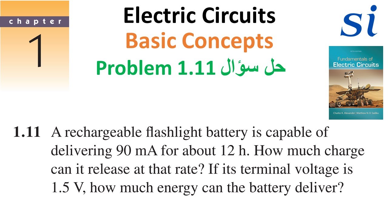 a rechargeable flashlight battery is capable of delivering Fundamentals of Electric Circuits | Problem 11 solution | عربي (Alexander