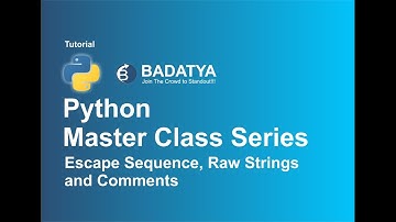 Escape Sequence, Raw Strings & Comments in Python |  Python Master Class Series | Python  Tutorial