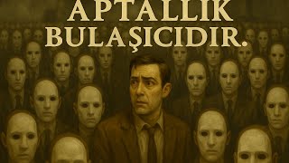 Aptallık Bulaşıcımıdır..stupidity Is Contagious.