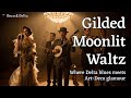 Gilded Moonlit Waltz: A Sonic Journey Through Delta Blues & Art-Deco Elegance 🎻✨