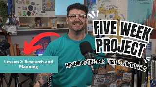 Digital Storytelling Made Easy: End of Year Project, Week 2