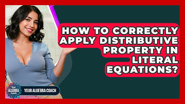 How To Correctly Apply Distributive Property In Literal Equations? - Your Algebra Coach