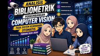 Analisis Bibliometrik Perkembangan Computer Vision pada Sistem Keamanan Otomatis (2020–2026)