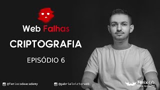 Criptografia em Cadastro e Login | Episódio 6 | Web Falhas | Fênix Code Academy