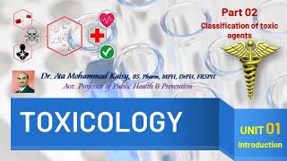 Toxicology | Unit 01 - Part 02 | Classification of Toxic Agents