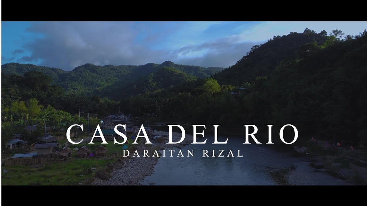 CASA DEL RIO - Daraitan rizal