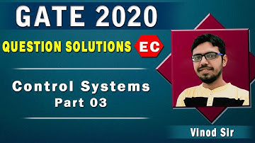 GATE 2020 I Electronics I Question paper Discussion IControl Systems  I Part 03