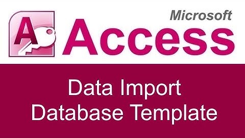 Microsoft Access Data Import Database Template