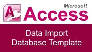 Microsoft Access Data Import Database Template