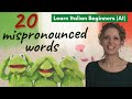 35. Learn Italian beginners (A1): 20 mispronounced words