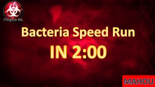 Bacteria Speed Run in 2:00   [Plague Inc.] [Speed Run]