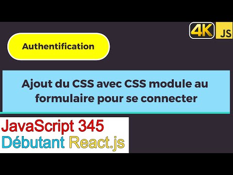 JavaScript345-React.js-Ajout du CSS avec CSS module au formulaire pour se connecter