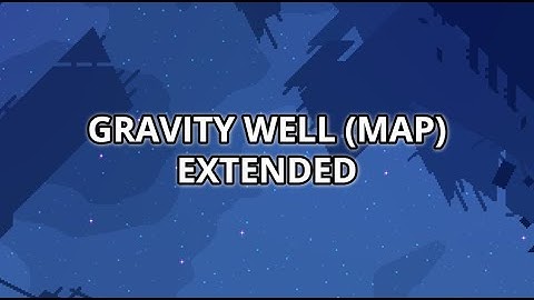Gravity Well (Map) Extended - Cobalt Core OST