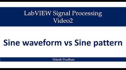 Video 2 Sine waveform vs Sine pattern (Signal processing)