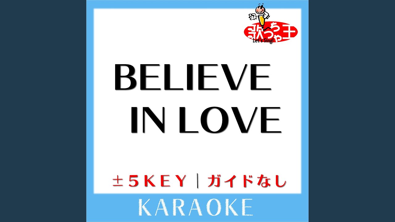 BELIEVE IN LOVE -2Key (原曲歌手:LINDBERG) - YouTube