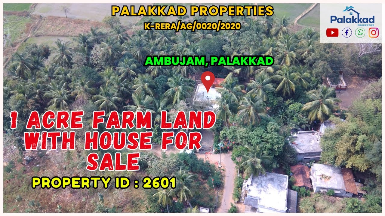 1 Acre Farm Land With House for Sale at Ambujam, Palakkad .....# PROPERTY ID: 2601