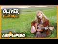 Elín Hall - Oliver (Original Song) | Amplified