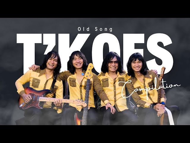 T'KOES - Compilation Old Song class=
