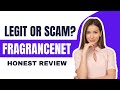 Is Fragrancenet Legit Or Scam: Full Review