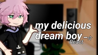 My Delicious Dream Boy React Gc Gcrv Bl