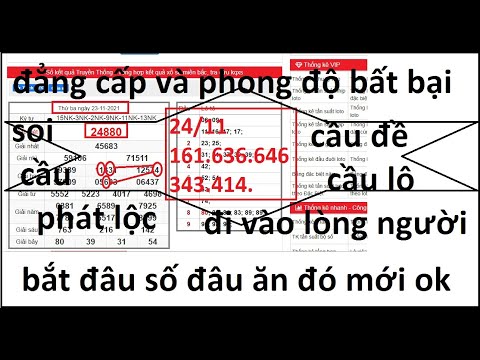 Video Soi Cầu Phát Lộc Ngày 24/11/2021|ĐỀ VỀ 80 ngày mai... - youtube