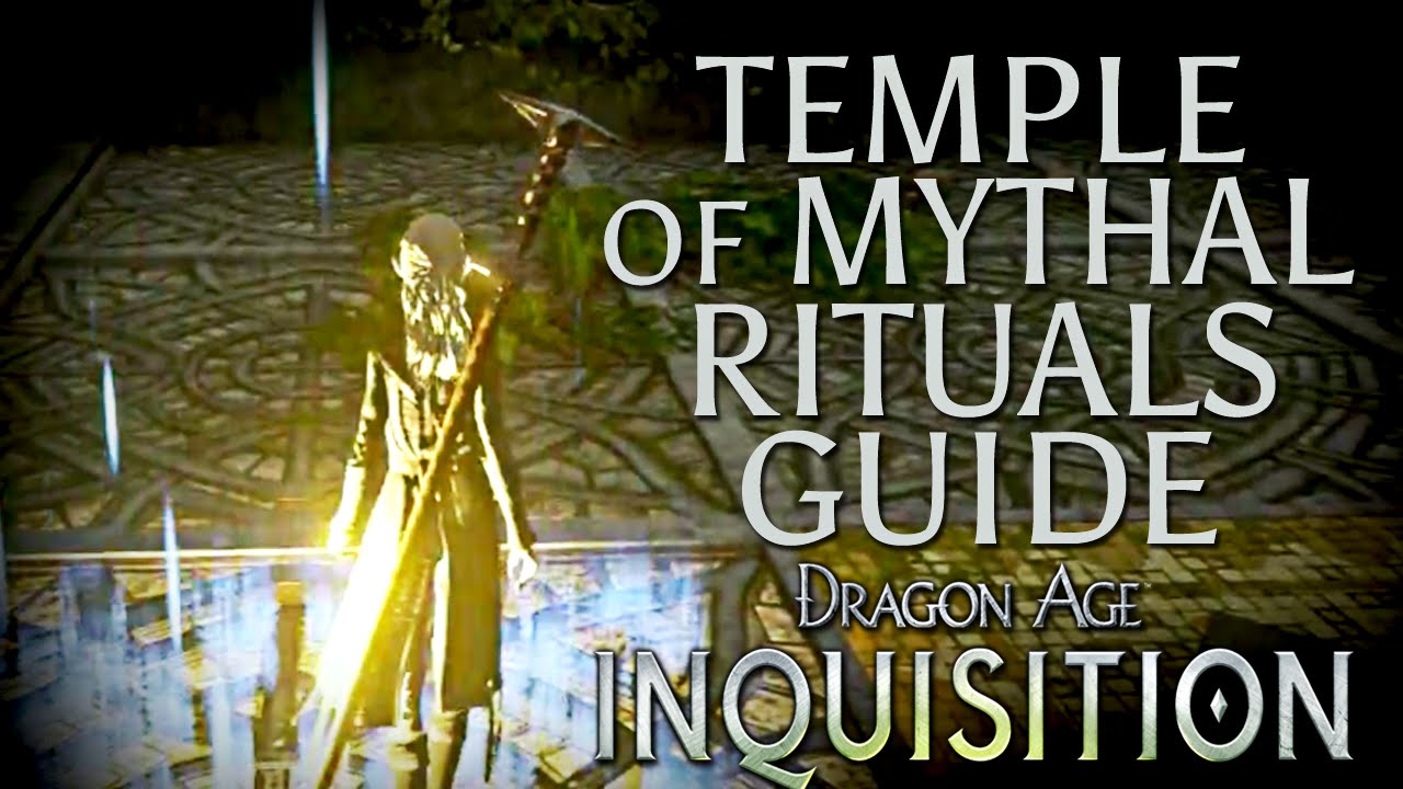 Dragon Age Inquisition: Temple of Mythal Rituals Guide 