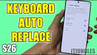 How to Enable or Disable Keyboard Auto Replace on Samsung Galaxy S26/S26+/Ultra Information