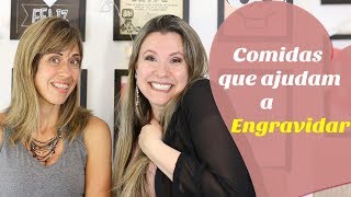 COMIDAS QUE AJUDAM A ENGRAVIDAR - Alimentação da tentante | Feat Analu Nutri | Monica Romeiro