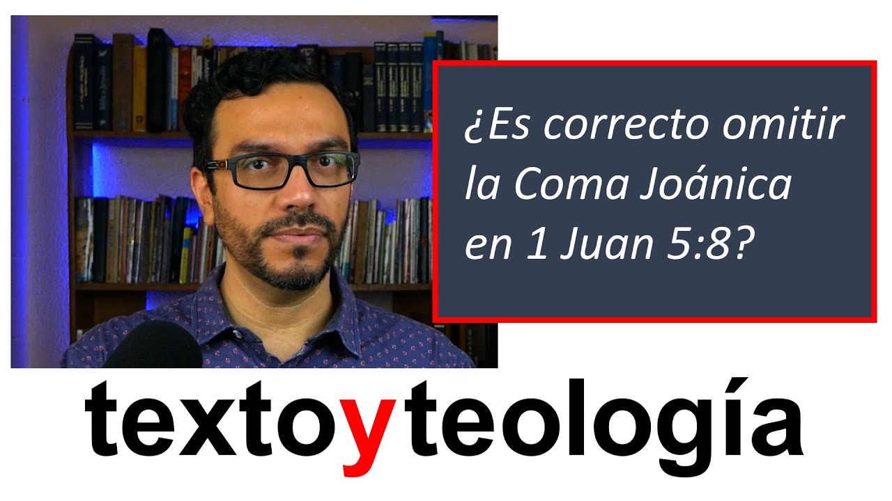 ¿Es correcto omitir la Coma Joánica en 1 Juan 5:7?  |  Ep 13