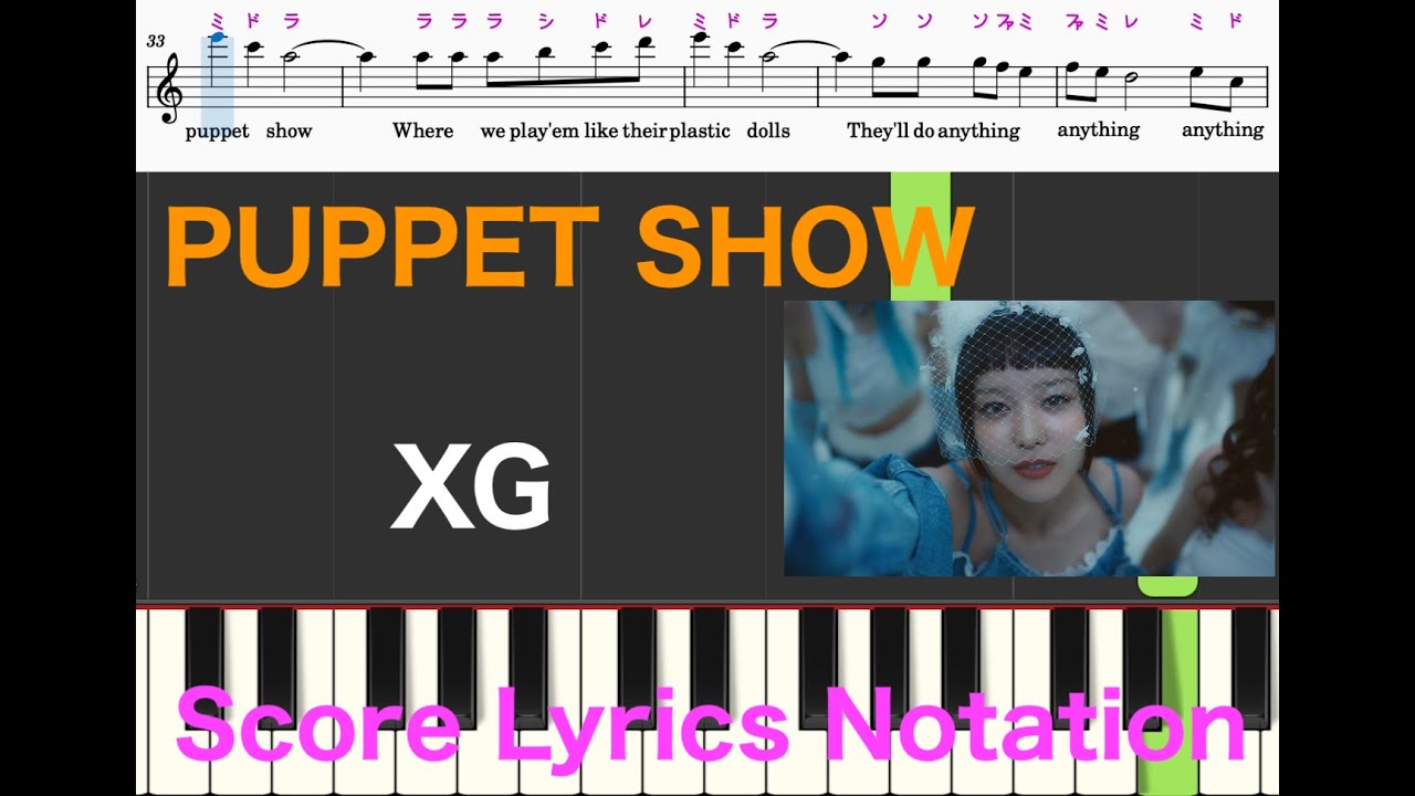 PUPPET SHOW XG piano score sheet with Lyrics ピアノ楽譜 メロディ 歌詞 ドレミふりがな ピアノ