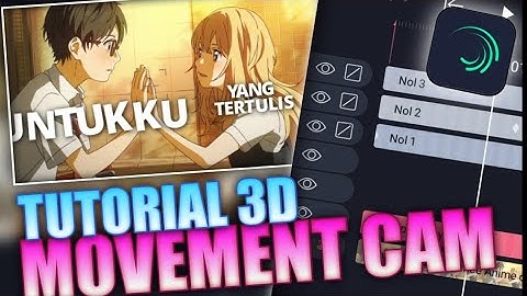 Tutorial 3D Movement Camera + Null Object || Alight Motion V.4.0