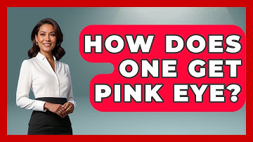 How Does One Get Pink Eye? - Optometry Knowledge Base