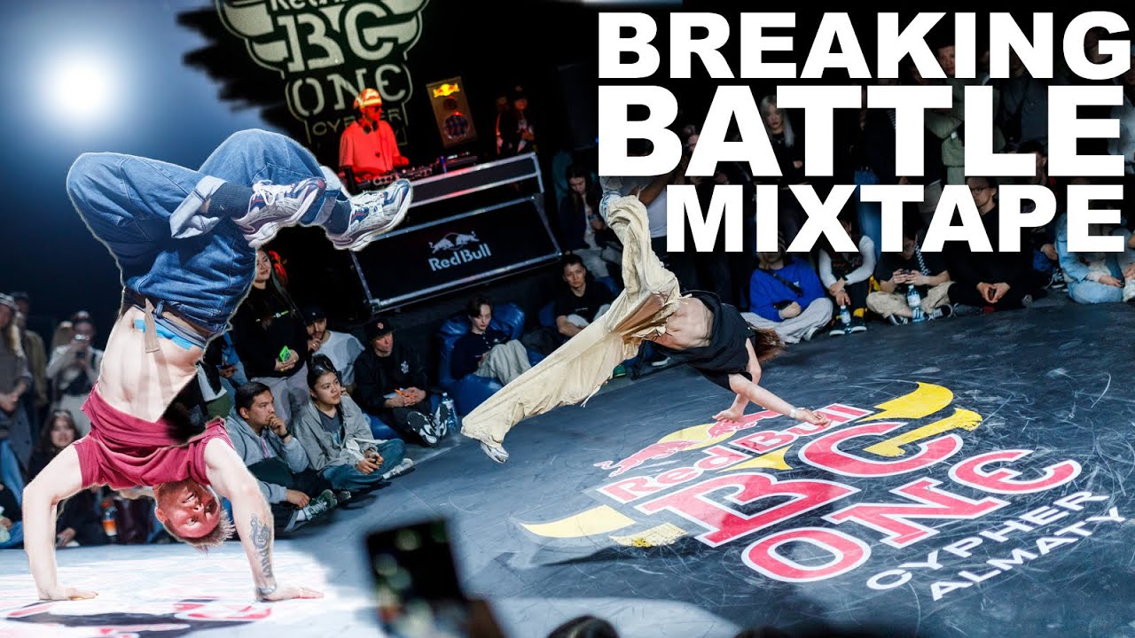 Breaking Battle Mixtape Red Bull Bc One Cypher Almaty 2024  Bboy Music