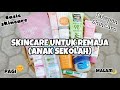 REKOMENDASI SKINCARE BIKIN GLOW UP UNTUK REMAJA/ANAK SEKOLAH (ALL SKIN TYPE)